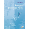 Rompre avec nos rôles (Sarah Seriévic)