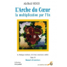 Arche du Coeur, la multiplication par l’Un (L') - Tome 2