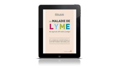 La maladie de Lyme : une approche alternative pratique - Ebook