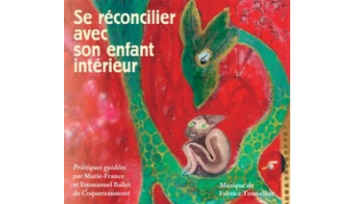 Se réconcilier avec son enfant intérieur (MP3)