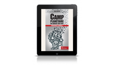 Camp planétaire : un danger bien réel (Ebook)