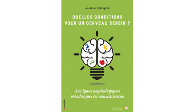 Quelles conditions pour un cerveau serein ?