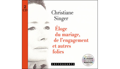 Eloge du mariage, de l'engagement et autres folies