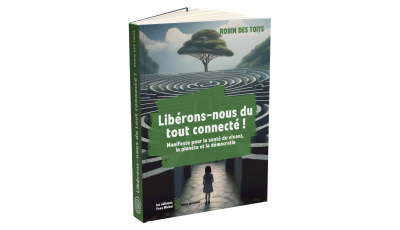 Libérons-nous du tout connecté !